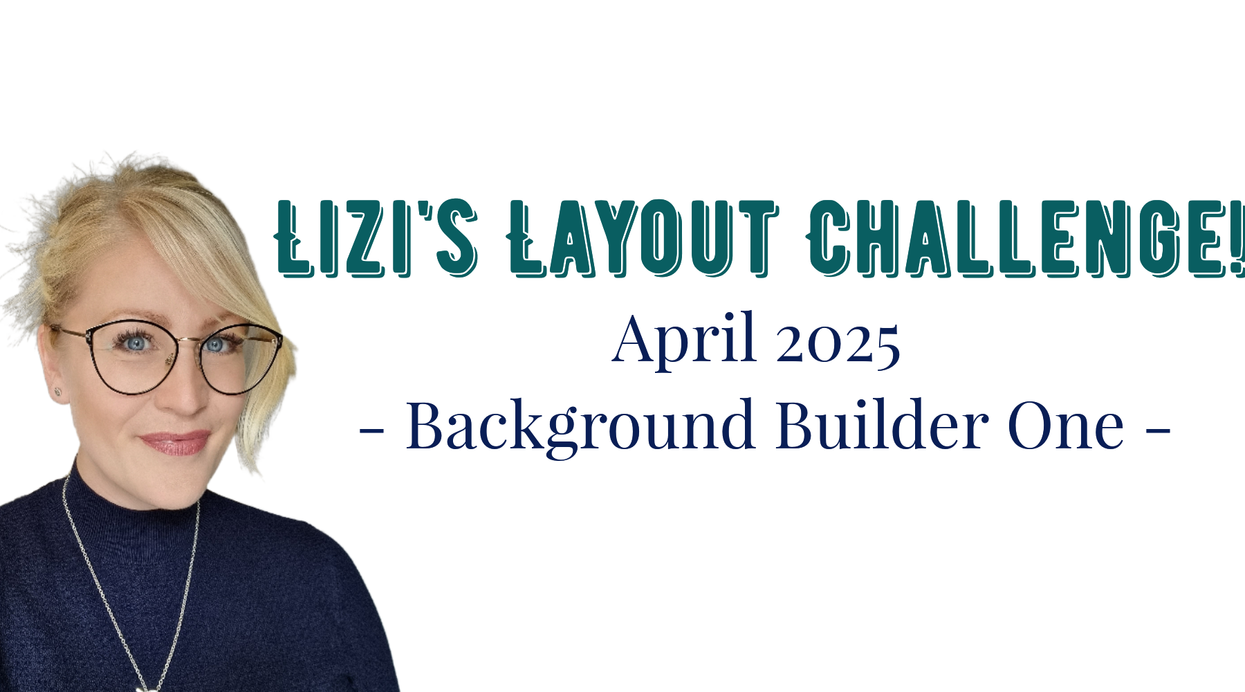 LFL Layout Challenge April 25 - Background Builder One