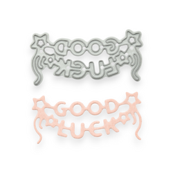 Good Luck - Steel Cutting Die